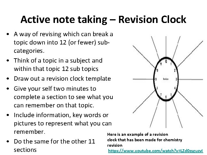 Active note taking – Revision Clock • A way of revising which can break