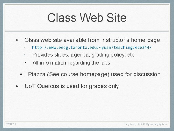 Class Web Site • Class web site available from instructor’s home page • http: