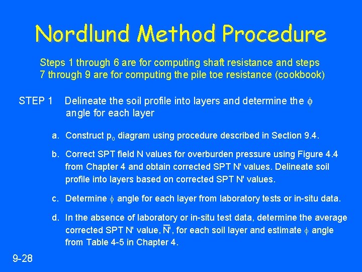 Nordlund Method Procedure Steps 1 through 6 are for computing shaft resistance and steps