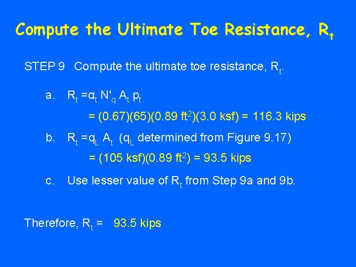 Compute the Ultimate Toe Resistance, Rt STEP 9 Compute the ultimate toe resistance, Rt.