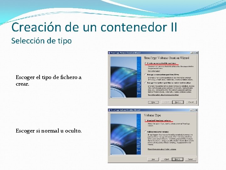 Creación de un contenedor II Selección de tipo Escoger el tipo de fichero a