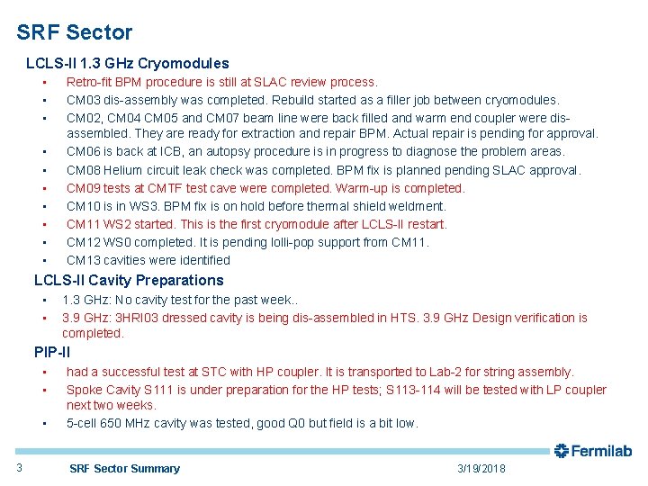 SRF Sector LCLS-II 1. 3 GHz Cryomodules • • • Retro-fit BPM procedure is