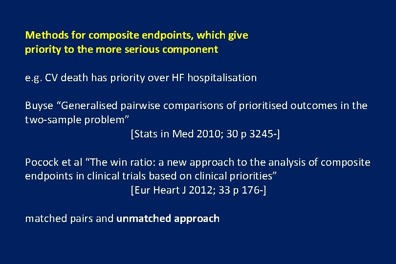 Methods for composite endpoints, which give priority to the more serious component e. g.