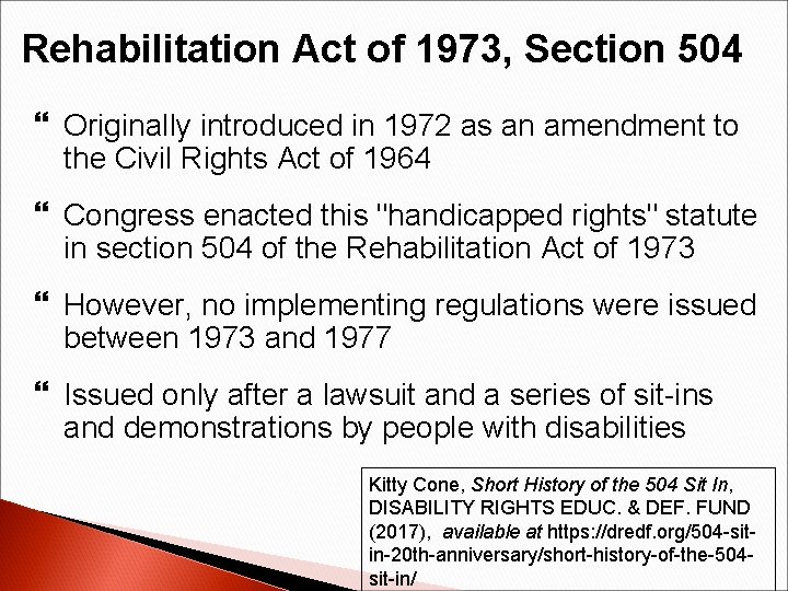 Rehabilitation Act of 1973, Section 504 Originally introduced in 1972 as an amendment to