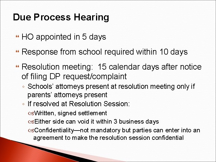 Due Process Hearing HO appointed in 5 days Response from school required within 10