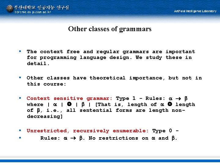 Other classes of grammars § The context free and regular grammars are important for