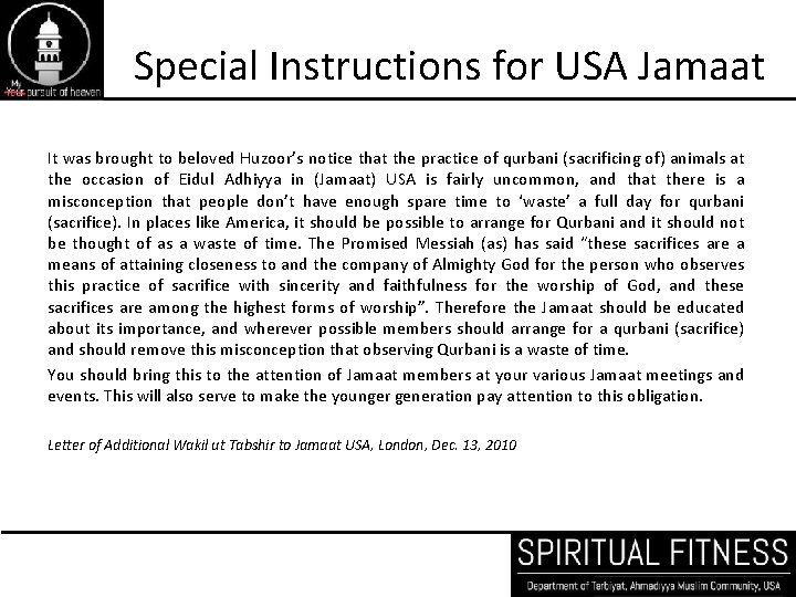Special Instructions for USA Jamaat It was brought to beloved Huzoor’s notice that the