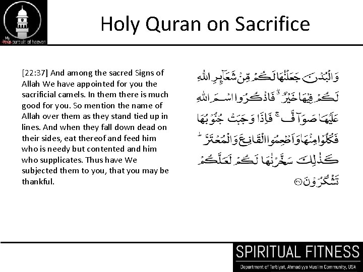 Holy Quran on Sacrifice [22: 37] And among the sacred Signs of Allah We