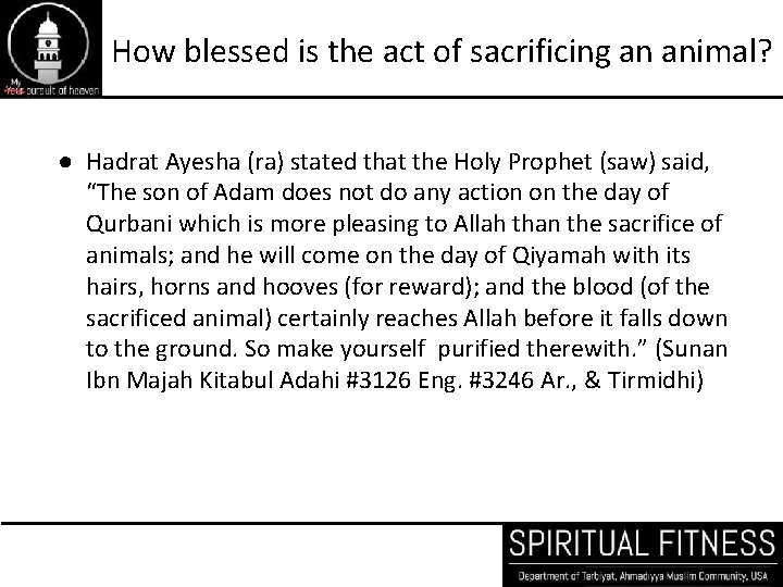 How blessed is the act of sacrificing an animal? ● Hadrat Ayesha (ra) stated
