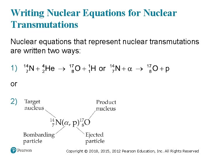 Writing Nuclear Equations for Nuclear Transmutations Nuclear equations that represent nuclear transmutations are written