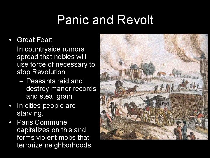 Panic and Revolt • Great Fear: In countryside rumors spread that nobles will use