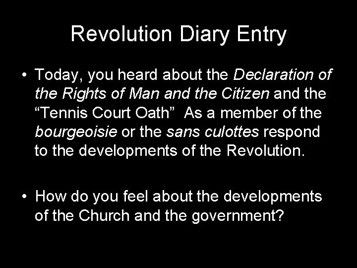 Revolution Diary Entry • Today, you heard about the Declaration of the Rights of