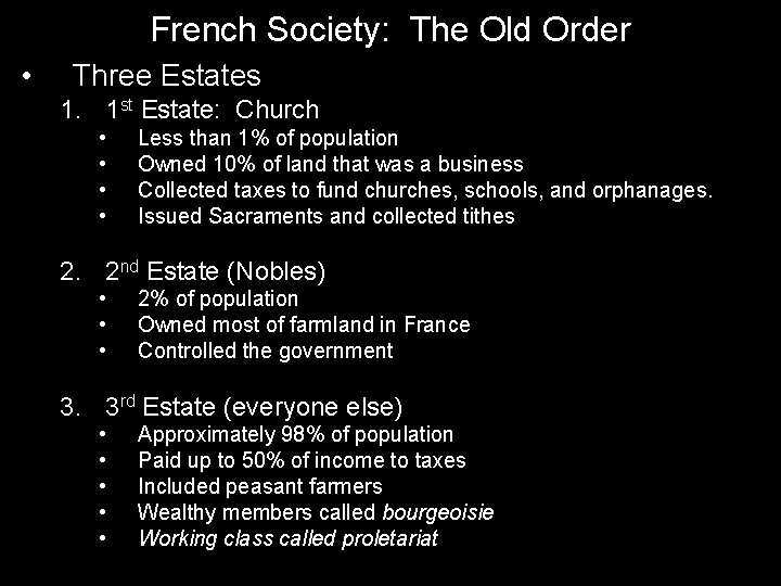 French Society: The Old Order • Three Estates 1. 1 st Estate: Church •