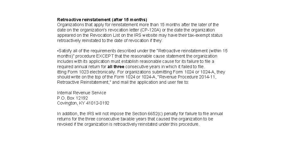 Retroactive reinstatement (after 15 months) Organizations that apply for reinstatement more than 15 months