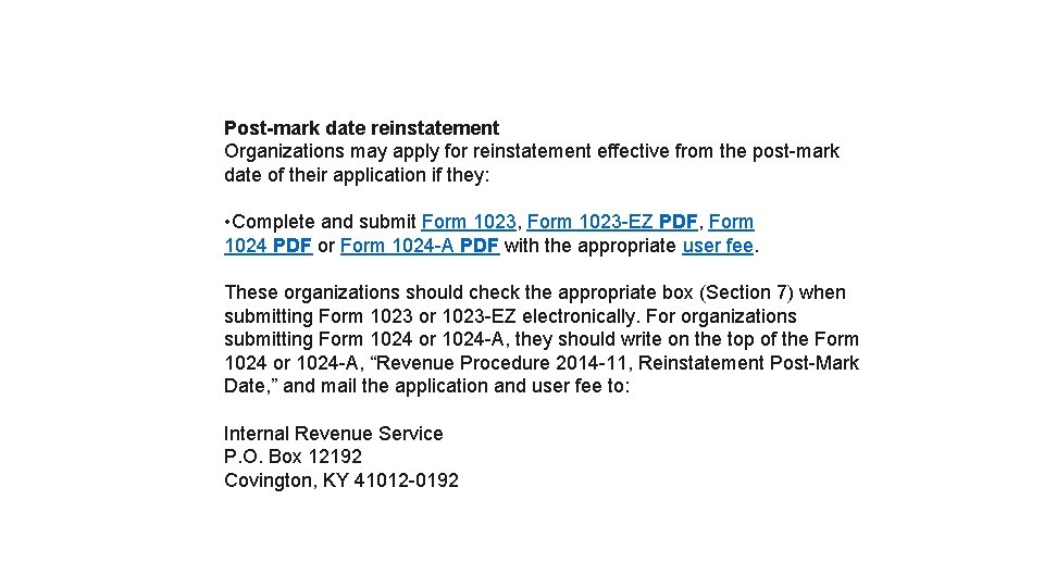 Post-mark date reinstatement Organizations may apply for reinstatement effective from the post-mark date of