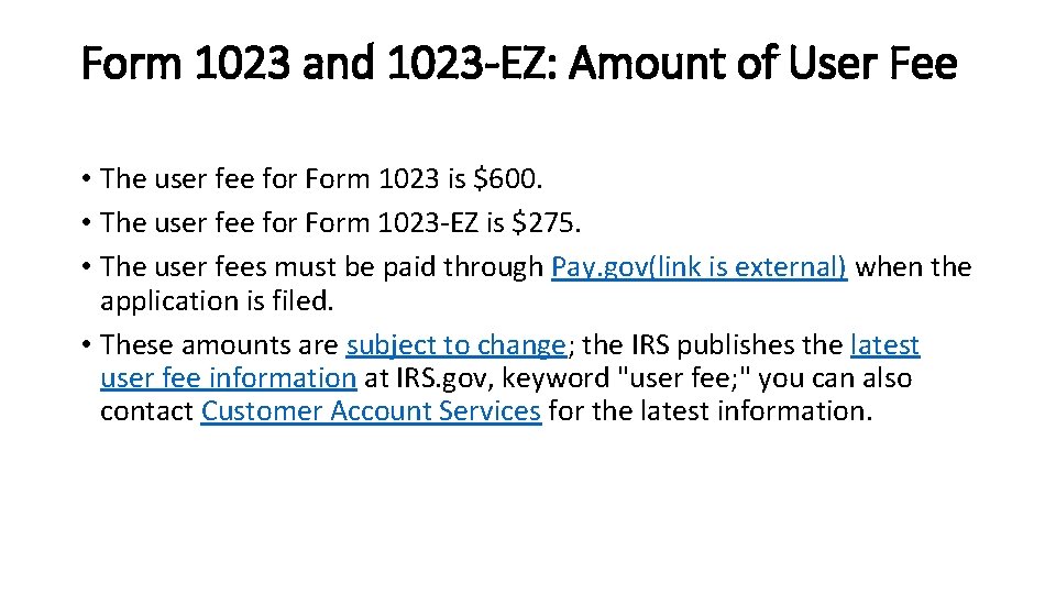 Form 1023 and 1023 -EZ: Amount of User Fee • The user fee for