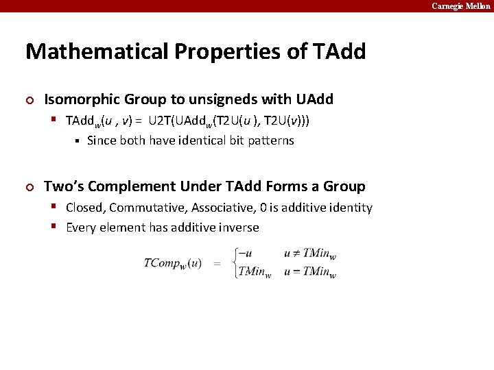 Carnegie Mellon Mathematical Properties of TAdd ¢ Isomorphic Group to unsigneds with UAdd §