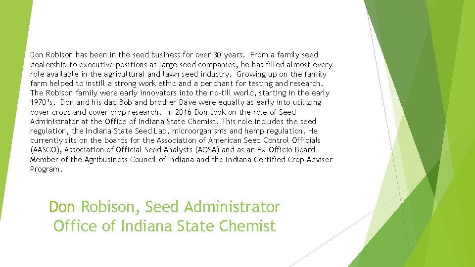 Don Robison has been in the seed business for over 30 years. From a