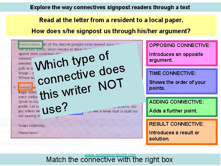 Explore the way connectives signpost readers through a text Read at the letter from Explore the way connectives signpost readers through a text Read at the letter from
