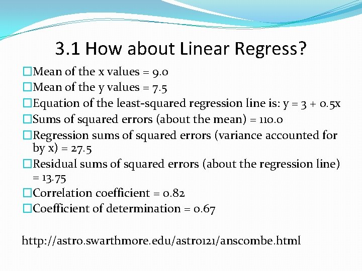 3. 1 How about Linear Regress? �Mean of the x values = 9. 0
