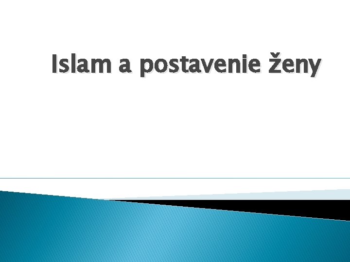 Islam a postavenie ženy 