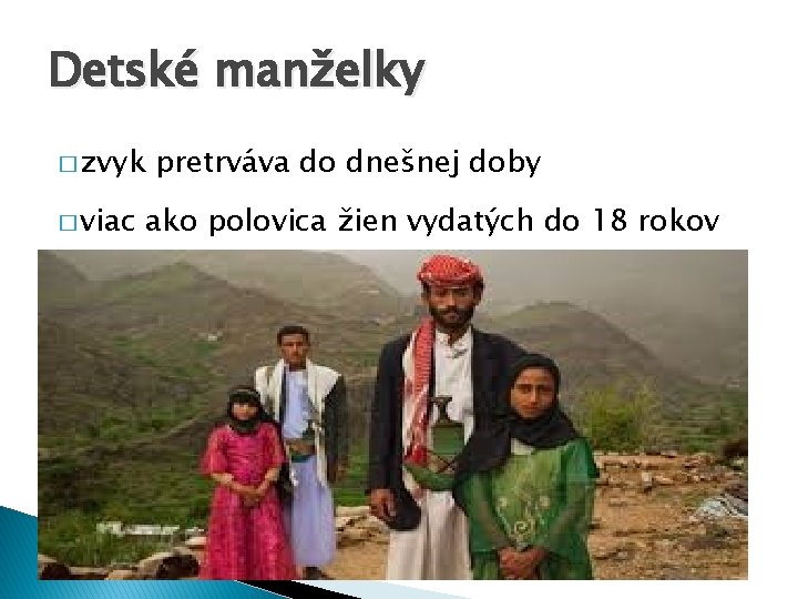 Detské manželky � zvyk � viac pretrváva do dnešnej doby ako polovica žien vydatých