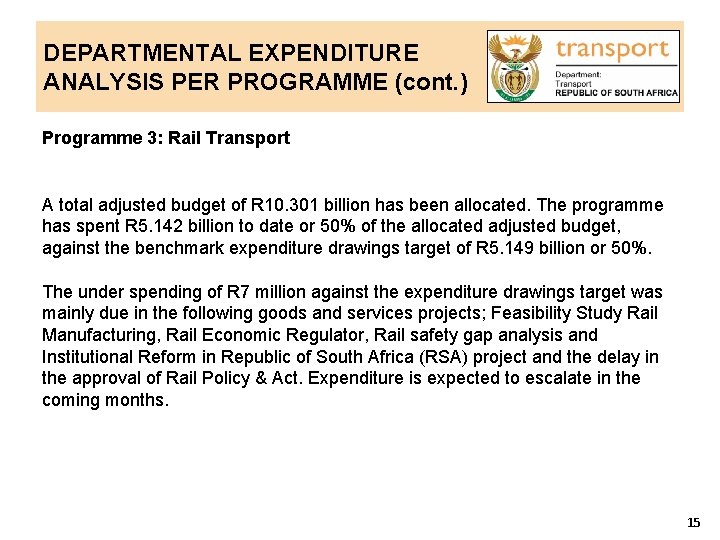 DEPARTMENTAL EXPENDITURE ANALYSIS PER PROGRAMME (cont. ) Programme 3: Rail Transport A total adjusted