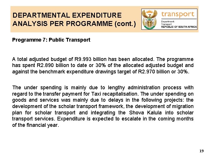 DEPARTMENTAL EXPENDITURE ANALYSIS PER PROGRAMME (cont. ) Programme 7: Public Transport A total adjusted