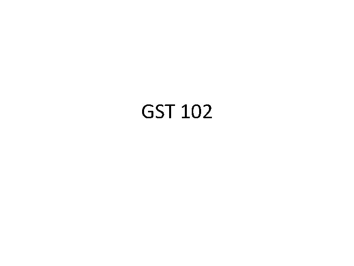 GST 102 