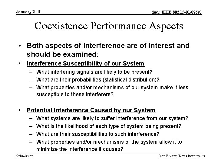 January 2001 doc. : IEEE 802. 15 -01/086 r 0 Coexistence Performance Aspects •