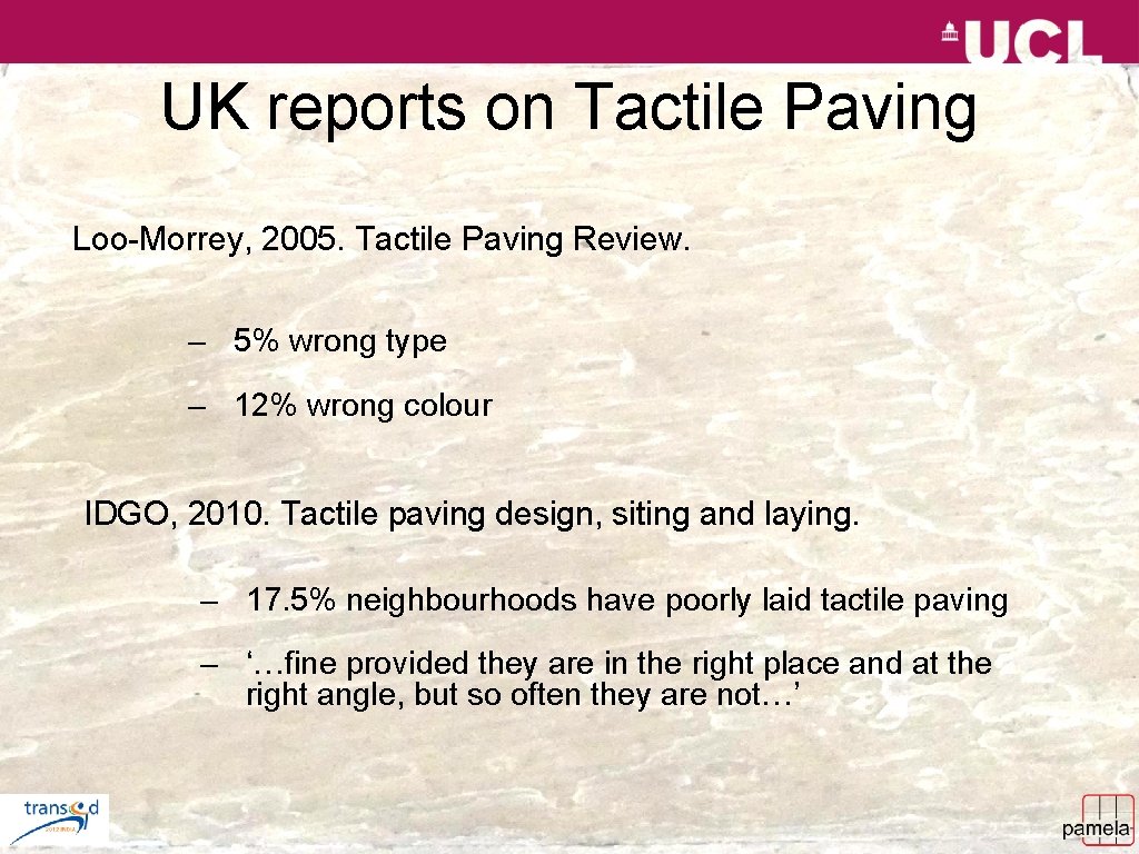 UK reports on Tactile Paving Loo-Morrey, 2005. Tactile Paving Review. – 5% wrong type