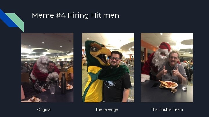 Meme #4 Hiring Hit men Original The revenge The Double Team 