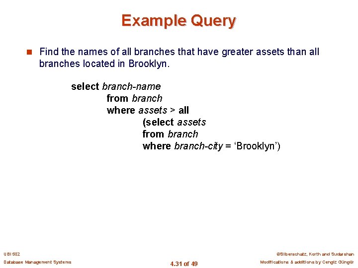 Example Query n Find the names of all branches that have greater assets than