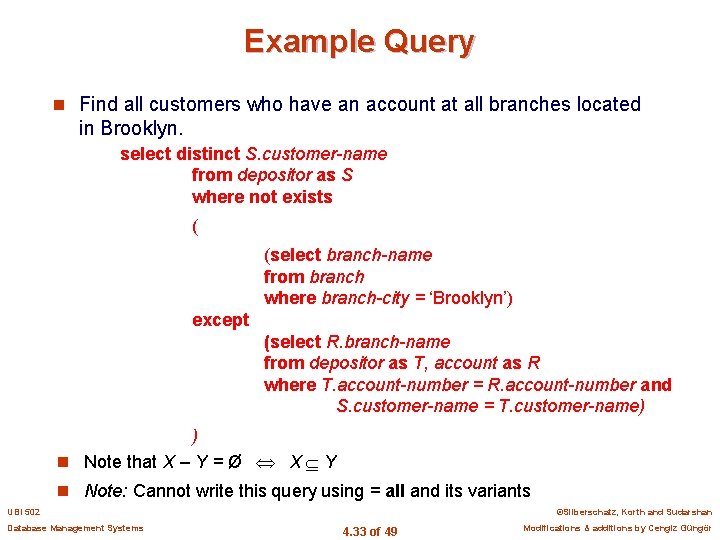 Example Query n Find all customers who have an account at all branches located