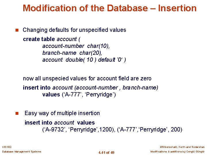 Modification of the Database – Insertion n Changing defaults for unspecified values create table