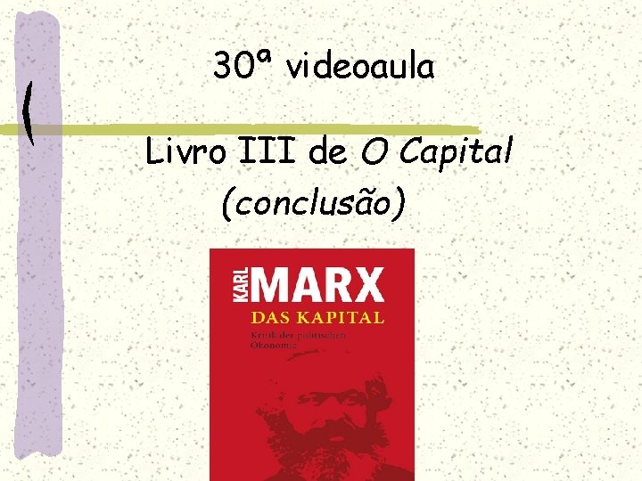30ª videoaula Livro III de O Capital (conclusão) 