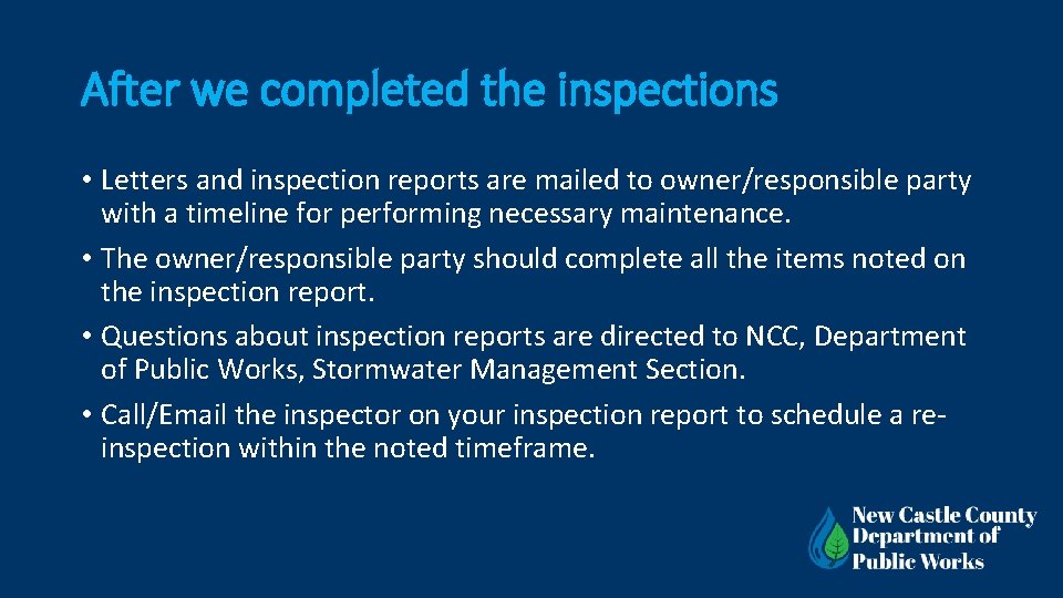 After we completed the inspections • Letters and inspection reports are mailed to owner/responsible