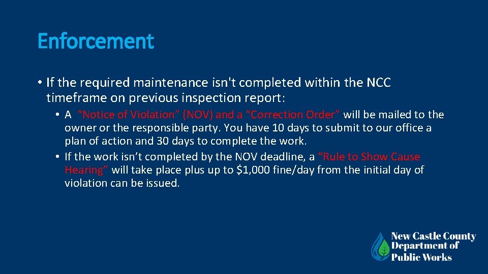 Enforcement • If the required maintenance isn't completed within the NCC timeframe on previous