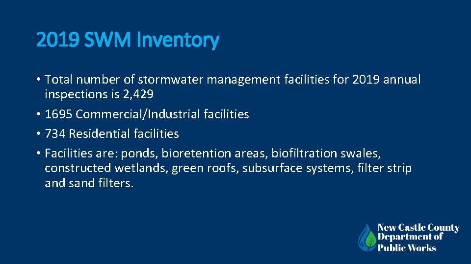 2019 SWM Inventory • Total number of stormwater management facilities for 2019 annual inspections