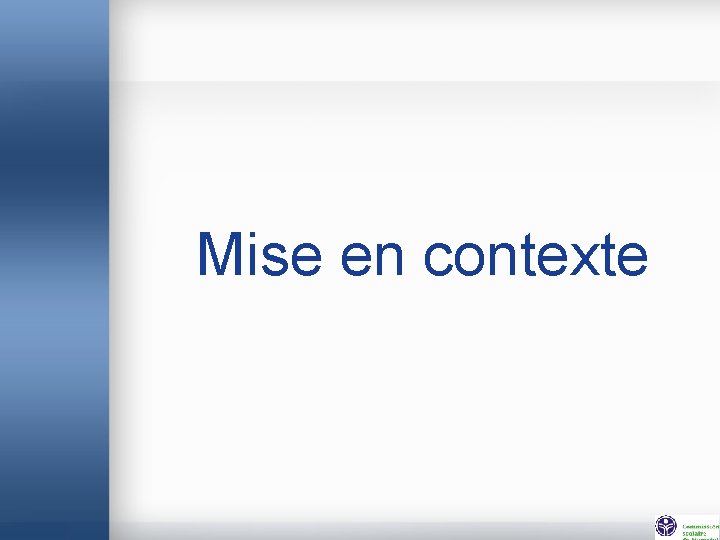 Mise en contexte 