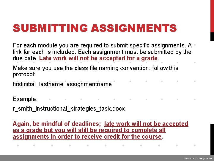 SUBMITTING ASSIGNMENTS For each module you are required to submit specific assignments. A link SUBMITTING ASSIGNMENTS For each module you are required to submit specific assignments. A link