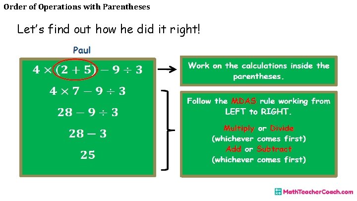 Order of Operations with Parentheses Let’s find out how he did it right! 