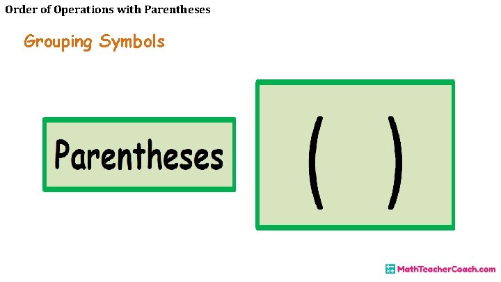 Order of Operations with Parentheses Grouping Symbols 
