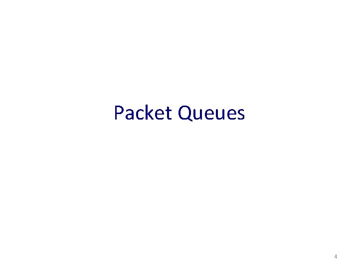 Packet Queues 4 