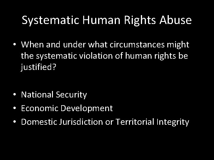 Systematic Rights Violations Intervention on Behalf of HUMAN RIGHTS When Might