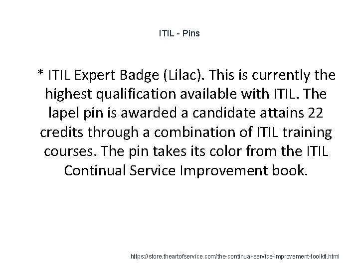 ITIL - Pins 1 * ITIL Expert Badge (Lilac). This is currently the highest