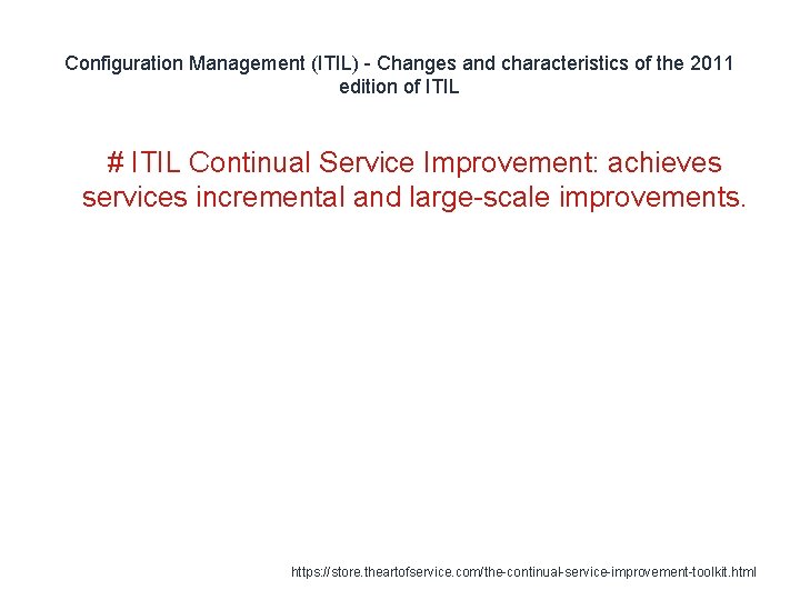 Configuration Management (ITIL) - Changes and characteristics of the 2011 edition of ITIL #