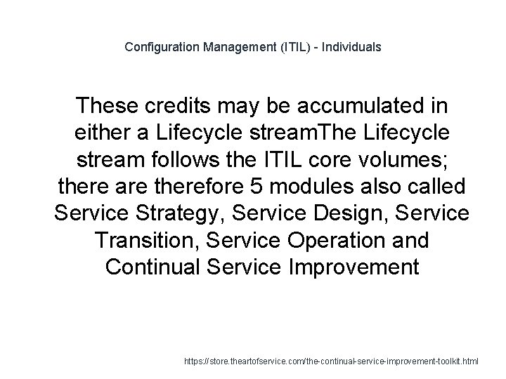 Configuration Management (ITIL) - Individuals These credits may be accumulated in either a Lifecycle