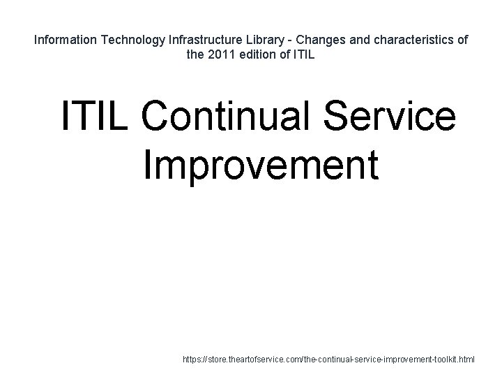 Information Technology Infrastructure Library - Changes and characteristics of the 2011 edition of ITIL