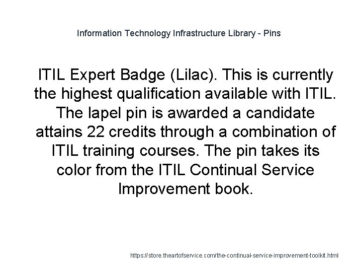 Information Technology Infrastructure Library - Pins 1 ITIL Expert Badge (Lilac). This is currently